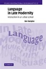 Ben Rampton, Rampton Ben, Paul Drew, Marjorie Harness Goodwin - Language in Late Modernity