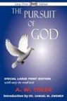 A. W. Tozer - The Pursuit of God (Large-Print Edition)