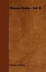Anthony Trollope, Anthony Ed Trollope - Phineas Redux - Vol. Ii
