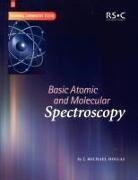 J M Hollas, J Michael Hollas, J. Michael Hollas, A. G. Davies, David Phillips - Basic atomic and molecular spectro