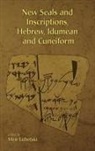 M Lubetski, Meir Lubetski - New Seals and Inscriptions, Hebrew, Idumean and Cuneiform