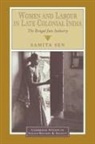 Samita Sen, Samita (University of Calcutta) Sen, Christopher Alan Bayly, Rajnarayan Chandavarkar - Women and Labour in Late Colonial India