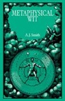 Smith A. J., A J Smith, A. J. Smith, A.J. Smith - Metaphysical Wit