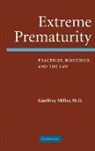 Geoff Miller, Geoffrey Miller - Extreme Prematurity