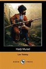 Leo Tolstoy, Leo Nikolayevich Tolstoy - Hadji Murad (Dodo Press)