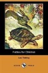 Leo Tolstoy, Leo Nikolayevich Tolstoy - Fables for Children (Dodo Press)