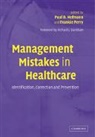 Paul B. Hofmann, Paul Hofmann, Paul B. Hofmann, Hofmann Paul B., Frankie Perry, Perry Frankie - Management Mistakes in Healthcare