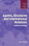 Wight Colin, Colin Wight, Colin (University of Sheffield) Wight, Steve Smith - Agents, Structures and International Relations