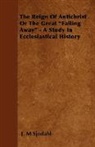 J. M Sjodahl, J. M. Sjodahl - The Reign of Antichrist Or the Great 'Fa