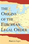 Maurizio Lupoi, Maurizio (Universit... Degli Studi DI Genov Lupoi, Maurizio (Universita Degli Studi DI Genova) Lupoi - Origins of the European Legal Order
