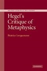 Longuenesse Beatrice, B. Atrice Longuenesse, Beatrice Longuenesse, Beatrice (New York University) Longuenesse - Hegel''s Critique of Metaphysics