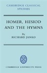 Richard Janko, Richard (Gerald F. Else Collegiate Professo Janko - Homer, Hesiod and the Hymns