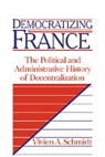 Vivien A. Schmidt - Democratizing France