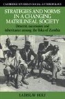 Ladislav Holy, Holy Ladislav, Meyer Fortes - Strategies and Norms in a Changing Matrilineal Society