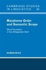 Rice Keren, Keren Rice, Keren (University of Toronto) Rice, S. R. Anderson - Morpheme Order and Semantic Scope