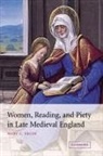 Mary C. Erler, Mary C. (Fordham University Erler, Mary Carpenter Erler, Patrick Boyde, Alastair Minnis - Women, Reading, and Piety in Late Medieval England