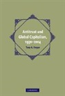Tony Freyer, Tony A. Freyer, Tony Allan Freyer, Christopher Tomlins - Antitrust and Global Capitalism, 1930-2004