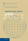 Henrik (Stockholms Universitet) Mavroidis Horn, Henrik Mavroidis Horn, Henrik Horn, Petros C. Mavroidis - Wto Case Law of 2003