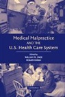 William M. (Columbia University Sage, William M. Kersh Sage, Rogan Kersh, Kersh Rogan, William M. Sage, Sage William M. - Medical Malpractice and the U.s. Health Care System