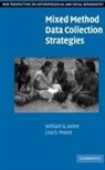 William G. Axinn, William G. (University of Michigan Axinn, William G. Pearce Axinn, Axinn William G., Lisa D. Pearce, Pearce Lisa D.... - Mixed Method Data Collection Strategies