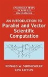 Lew Lefton, Ronald W. Shonkwiler, Ronald W. (Georgia Institute of Techno Shonkwiler, Ronald W. Lefton Shonkwiler, M. J. Ablowitz - Introduction to Parallel and Vector Scientific Computation