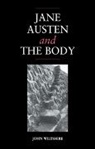 John Wiltshire - Jane Austen and the Body