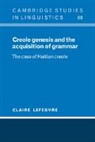 Lefebvre Claire, Claire Lefebvre, Claire (Universite Du Quebec Lefebvre, S. R. Anderson - Creole Genesis and the Acquisition of Grammar