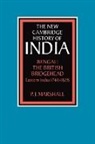 P. J. Marshall, P.J. Marshall, Prof. P. J. Marshall, Marshall P. J. - Bengal: The British Bridgehead