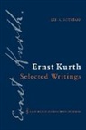 Ernst Kurth, Ernst Bent Kurth, Ian Bent, Lee A. Rothfarb - Ernst Kurth: Selected Writings
