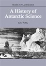 G. E. Fogg, G. E. (University College of North Wales) Fogg, Fogg G. E., Fogg G. E., L. C. Bliss - History of Antarctic Science