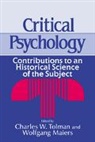 Charles W. Tolman, Charles W. (University of Victoria Tolman, Charles W. Maiers Tolman, Tolman Charles W., Wolfgang Maiers, Charles W. Tolman - Critical Psychology
