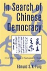 Edmund S. K. Fung, Edmund S. K. (University of Western Sydney N Fung, Edmund S.K. Fung, Fung Edmund S. K., William Kirby - In Search of Chinese Democracy