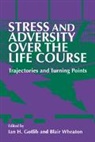 Ian H. Gotlib, Ian H. (Stanford University Gotlib, Ian H. Wheaton Gotlib, Ian H. Gotlib, Blair Wheaton - Stress and Adversity Over the Life Course