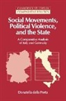 Donatella Della Porta, Donatella (Universita Degli Studi Della Porta, Robert H. Bates, Peter Lange - Social Movements, Political Violence, and the State
