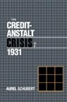 Aurel Schubert, Michael D. Bordo, Forrest Capie - Credit-Anstalt Crisis of 1931