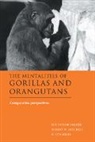 Sue Taylor (Sonoma State University Parker, Sue Taylor Mitchell Parker, H. Lyn Miles, H. Lyn (University of Tennessee Miles, Miles H. Lyn, Robert W (Eastern Kentucky University Mitchell... - Mentalities of Gorillas and Orangutans