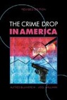Alfred Blumstein, Alfred (H. John Heinz School of Public Blumstein, Alfred Wallman Blumstein, Alfred Blumstein, David P. Farrington, Joel Wallman - Crime Drop in America
