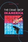 Alfred (H. John Heinz School of Public Blumstein, Alfred Wallman Blumstein, Alfred Blumstein, David P. Farrington, Joel Wallman - Crime Drop in America
