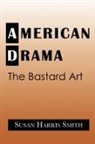 Susan Harris Smith, Susan Harris (University of Pittsburgh) Smith, Smith Susan Harris, Don B. Wilmeth - American Drama