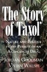 Jordan Goodman, Jordan (University of Manchester Institut Goodman, Jordan Walsh Goodman, Goodman Jordan, Vivien Walsh - Story of Taxol