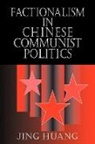 Jing Huang, Jing (Utah State University) Huang - Factionalism in Chinese Communist Politics
