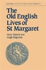 Mary Clayton, Mary (University College Dublin) Magennis Clayton, Mary Magennis Clayton, Hugh Magennis, Simon Keynes - Old English Lives of St. Margaret