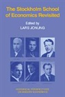 Lars Jonung, Craufurd Goodwin, Lars Jonung - Stockholm School of Economics Revisited
