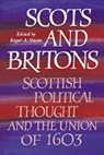 Professor Roger A. Mason, Roger A. Mason, Roger A. Mason - Scots and Britons