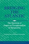 Elisabeth Glaser, Elisabeth (German Historical Institute Glaser, Elizabeth Wellenreuther Glaser, Elisabeth Glaser, Elizabeth Glaser, Christof Mauch... - Bridging the Atlantic