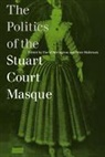 David Bevington, David Holbrook Bevington, David Bevington, Bevington David, Peter Holbrook - Politics of the Stuart Court Masque