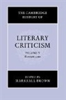 Marshall Brown, Marshall Brown, H. B. Nisbet, Claude Rawson - Cambridge History of Literary Criticism: Volume 5, Romanticism