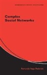 Fernando Vega-Redondo, Fernando (Universidad De Alicante) Vega-Redondo, Andrew Chesher, Matthew Jackson - Complex Social Networks