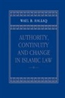 Wael B. Hallaq, Hallaq Wael B. - Authority, Continuity and Change in Islamic Law