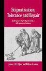 Dijker Anton J. M., Anton J. M Dijker, Anton J. M. Dijker, Anton J. M. (Universiteit Maastricht Dijker, Anton J. M. Koomen Dijker, Anton J.m. Koomen Dijker... - Stigmatization, Tolerance and Repair